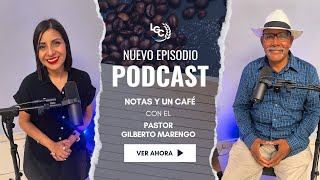 🎙️ Notas y un Café 23  Nunca dude de la justicia de Dios  Pastor Gilberto Marengo [upl. by Hannus]