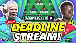 FPL GAMEWEEK 8 DEADLINE STREAM ⏰  Fantasy Premier League 245 [upl. by Aicenert]