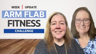 Arm Flab Fitness Challenge Week 1 Update [upl. by Leirua]