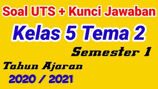 Soal UTS kelas 5 Tema 2 Semester 1 dan Kunci Jawaban [upl. by Elpmid410]