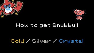 How to get Snubbull in Pokemon GoldSilverCrystal 209 [upl. by Ronnie357]