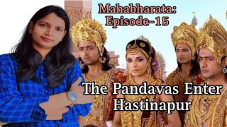 The Pandavas Enter Hastinapur  Mahabharata Episode 15  Epic  Itihasa  Indian Scriptures  🪷🙏❤️ [upl. by Ahtanamas]