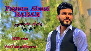 Payam Abasi “Baran Dabare” new2021 پەیام عباسی “باران دەبارێ”٢٠٢١ [upl. by Adelaida]