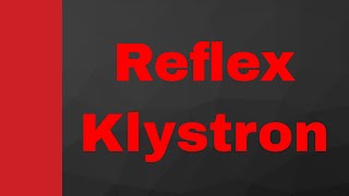 Reflex Klystron Basics Structure Working Characteristics amp Applegate diagram Explained [upl. by Weingartner895]