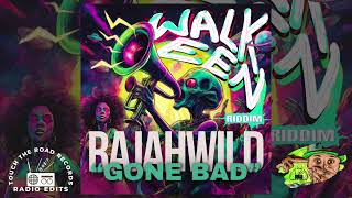 RajahWild  So Gone Walk Een Riddim TTRR Clean Version ZIMI [upl. by Deelaw771]