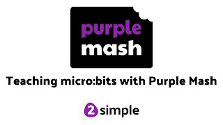 Teaching microbits with Purple Mash [upl. by Nedarb]