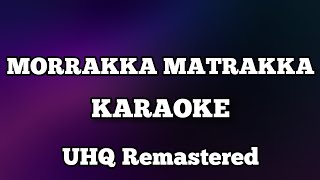 Morrakka karaoke with lyrics UHQ Remastered [upl. by Naved718]