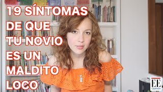 19 síntomas de que tu novio es un maldito loco  Las Igualadas [upl. by Domingo]