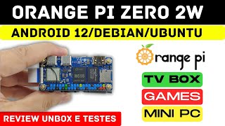 Orange Pi Zero 2W 4GB RAM  Android 12 MINI PC E MUITO MAIS  Review Unboxing e Testes [upl. by Assela]