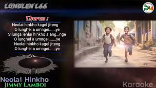 Neolai hinkho Karaoke  Jimmy Lamboi  Lunglen Laa  Pengcy Media [upl. by Leumas]