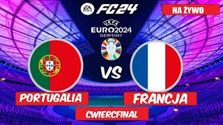 EURO 2024  FRANCJA VS PORTUGALIA ĆWIERĆFINAŁ [upl. by Hambley]