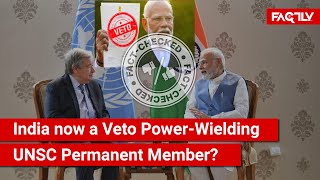 FACT CHECK Has India Become a Veto PowerWielding Permanent Member of the UN Security Council [upl. by Aleel55]