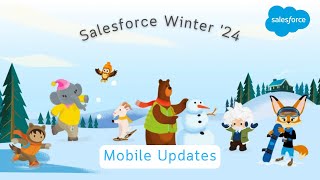 Salesforce Winter 24 Release Notes Mobile Updates [upl. by Sauveur]