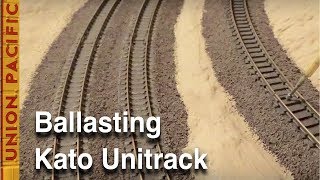 Ballasting Kato Unitrack [upl. by Niamrahc396]