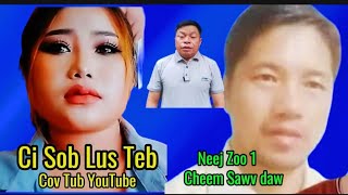 Ci Sob Lus Teb Cov Tub YouTube Thiab Neej Zoo 1 Cheem Sawv daw Txhob Hai Ci [upl. by Eedya]