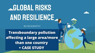 IB Geography Transboundary pollution affecting a large area  CASE STUDY [upl. by Olson]