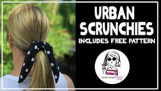 Urban Scrunchie with FREE Pattern [upl. by Aicilec]