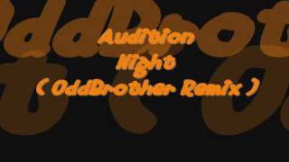 AuditionSEA Audition  Night  OddBrother Remix [upl. by Rourke240]