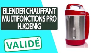 Avis Blender Chauffant Multifonctions professionnel HKoenig [upl. by Leizahaj]