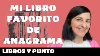 LIBROS FAVORITO DE LA EDITORIAL ANAGRAMA [upl. by Belinda]