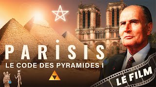 Le code des Pyramides  PARISIS Le Film [upl. by Esojnauj]