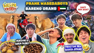 SERU TOUR amp MUKBANG DI PADANG PASIR  NGERJAIN WASEDABOYS FT TEMEN ARAB  WORLD TRIP 57 [upl. by Namolos595]