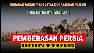 PART 2  FULL SEJARAH PERTEMPURAN QADISIYAH  PERANG PENAKHLUKAN PERSIA [upl. by Ococ165]