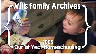 Homeschool Cuteness ║ Our First Homeschool Year 2005 │ Mills Family Archives 10 [upl. by Ekyt834]