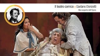 Il teatro comico di Gaetano Donizetti  Alla scoperta dellOpera [upl. by Latea306]