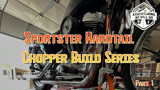 Sportster Hardtail Chopper Build SeriesPart 1Vlog 001 [upl. by Kassel]