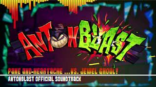 ANTONBLAST OST  Pane and Heartache VS Jewel Ghoul [upl. by Tudor]