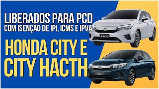 Liberação para PCD Honda City e City Hatch LX com Isenção de IPI ICMS e IPVA [upl. by Atiram137]