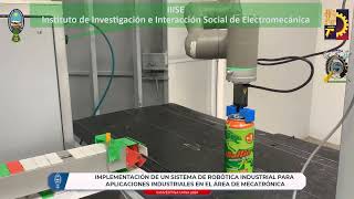 IMPLEMENTACIÓN DE UN SISTEMA DE ROBÓTICA INDUSTRIAL PARA APLICACIÓNES INDUSTRIALES EN MECATRÓNICA [upl. by Doowle]