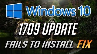 Windows 10 Update 1709 Fails to Install FIX  Tutorial [upl. by Mudenihc]