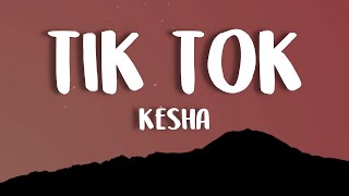 Kesha  TiK ToK Lyrics [upl. by Amol594]