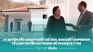 25 shtëpi për shqiptarët në veri banorët shprehen të lumtur për rikthimin në pronat e tyre [upl. by Deirdre678]