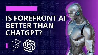 Is Forefront AI Better Than ChatGPT [upl. by Eno]