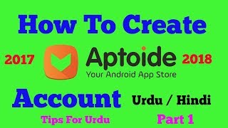 How To Create Aptoide Account Part 1 2018 [upl. by Monarski]