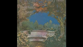 By the Light of the Silvery Moon 1909 [upl. by Freddi]