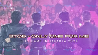 FANCAM ONLY ONE FOR ME  BTOB CITY CAMP 2024 in JAKARTA  05102024 [upl. by Enamart]