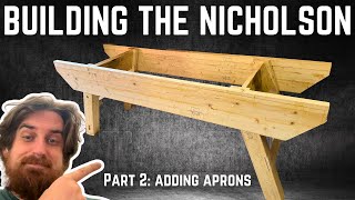 Nicholson Workbench Build  Part two  Aprons [upl. by Ynabla]