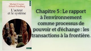 Lacteur et le système Michel Crozier et Erhard Friedberg Chapitre 5 [upl. by Pepe]