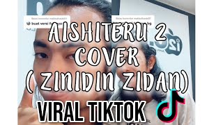 ZIVILIA  AISHITERU 2  FULL COVER BY ZINIDIN ZIDAN  VIRAL TIKTOK 2021  SPECIAL 1K SUBSCRIBER [upl. by Coray]