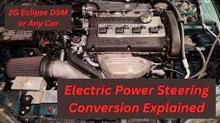 2g Eclipse DSM Electric Power Steering Conversion [upl. by Odetta689]