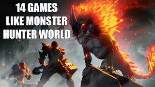 14 Games Similar to Monster Hunter World [upl. by Llyrrad]