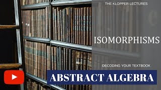 Isomorphisms in abstract algebra [upl. by Hospers879]