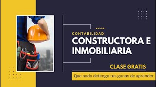 CONTABILIDAD CONSTRUCTORA E INMOBILIARIA [upl. by Amara]