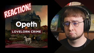 1st Time Hearing Opeth  Lovelorn Crime [upl. by Cyrille]