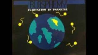 Blasphemy  Flirtation In Paradise 1992 [upl. by Enoitna718]