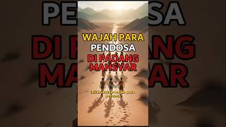 Wajah Para Pendosa di Padang Mahsyar wajah pendosa padangmahsyar surga neraka [upl. by Temple]